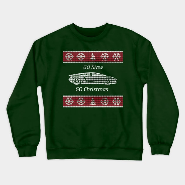 Go slow for Christmas Crewneck Sweatshirt by Alexh1